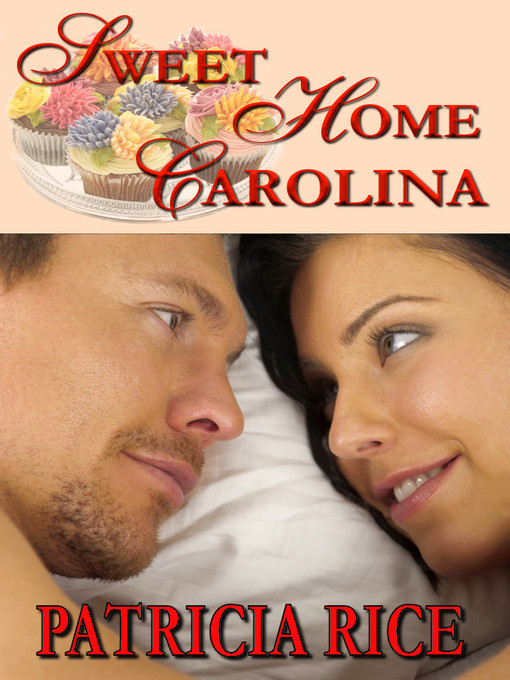 Title details for Sweet Home Carolina by Patricia Rice - Available